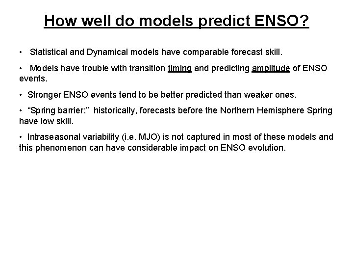 How well do models predict ENSO? • Statistical and Dynamical models have comparable forecast