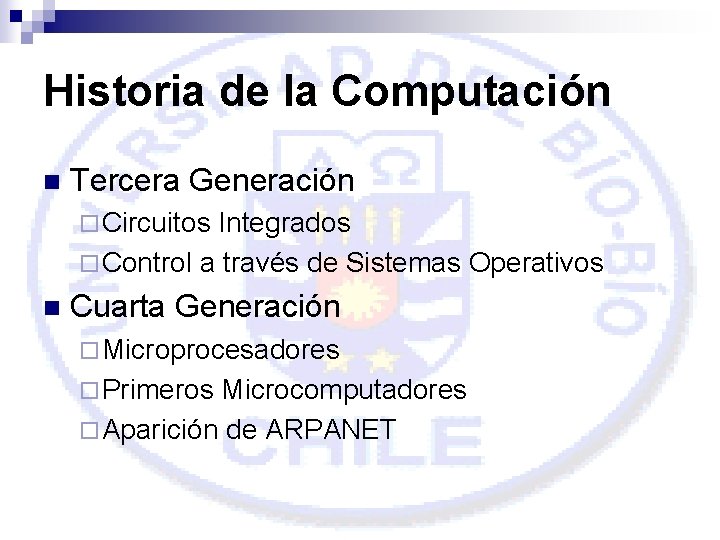 Historia de la Computación n Tercera Generación ¨ Circuitos Integrados ¨ Control a través