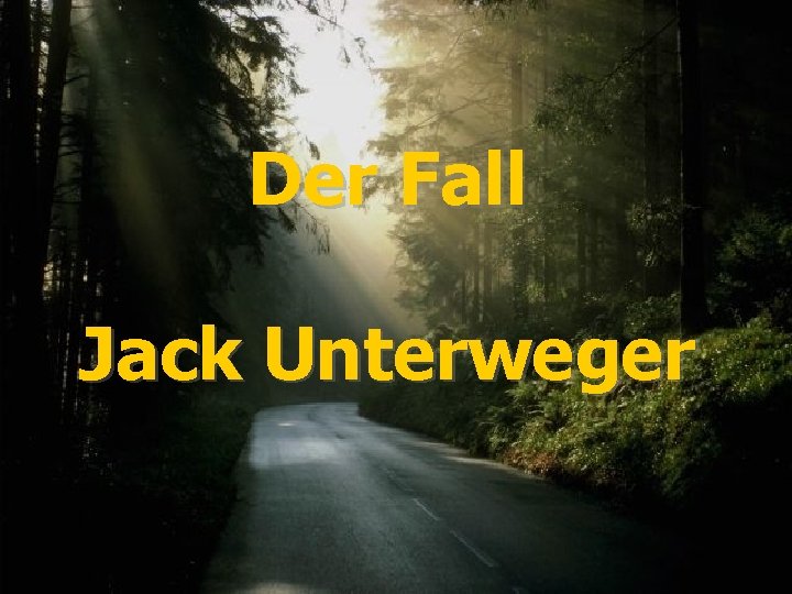 Der Fall Jack Unterweger 