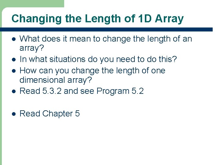 Changing the Length of 1 D Array l What does it mean to change