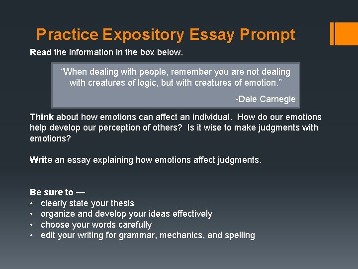 Practice Expository Essay Prompt Read the information in the box below. “When dealing with