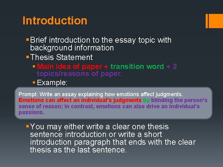 Introduction § Brief introduction to the essay topic with background information § Thesis Statement