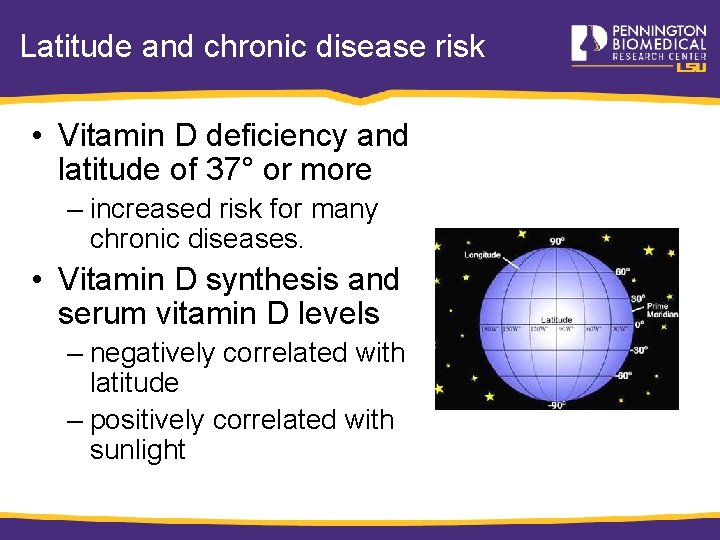 Latitude and chronic disease risk • Vitamin D deficiency and latitude of 37° or