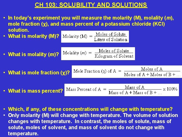 CH 103: SOLUBILITY AND SOLUTIONS • In today’s experiment you will measure the molarity