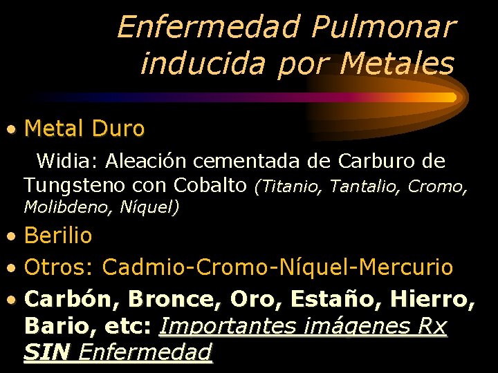 Enfermedad Pulmonar inducida por Metales • Metal Duro Widia: Aleación cementada de Carburo de