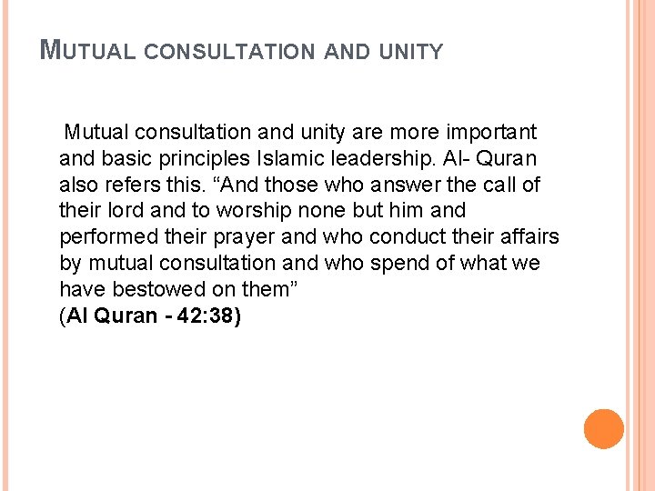 MUTUAL CONSULTATION AND UNITY Mutual consultation and unity are more important and basic principles