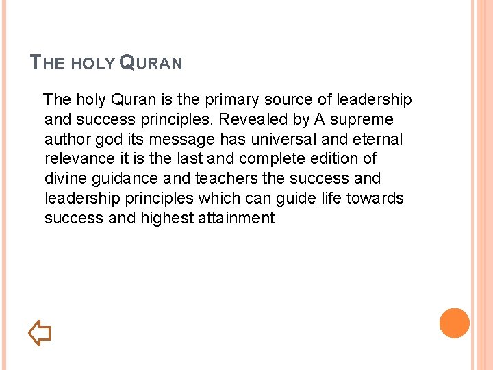 THE HOLY QURAN The holy Quran is the primary source of leadership and success