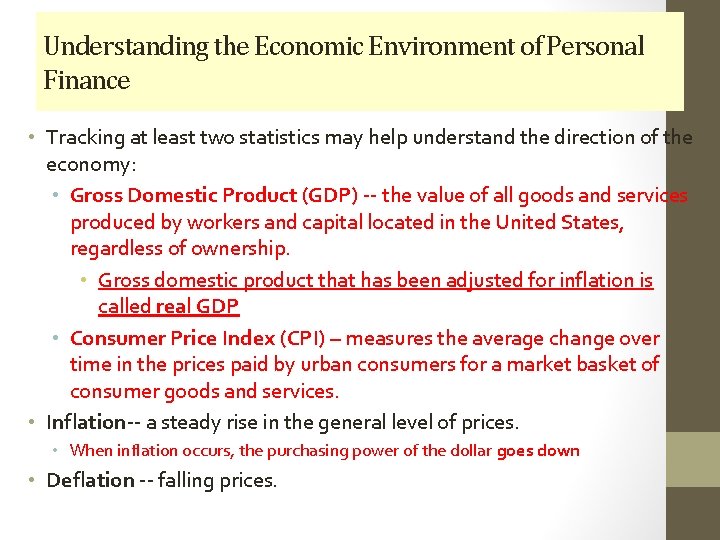 Understanding the Economic Environment of Personal Finance • Tracking at least two statistics may