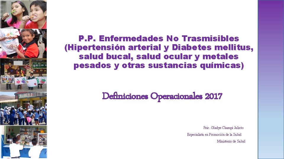 P. P. Enfermedades No Trasmisibles (Hipertensión arterial y Diabetes mellitus, salud bucal, salud ocular