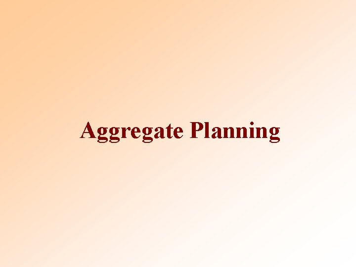 Aggregate Planning 