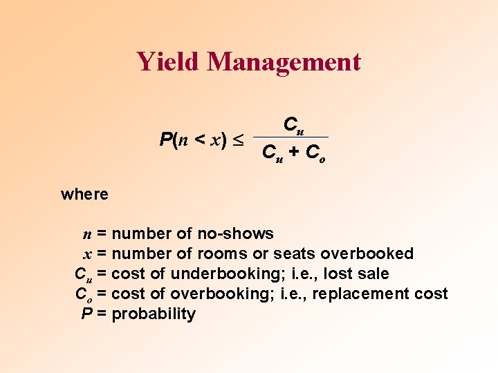 Yield Management Cu P(n < x) Cu + Co where n = number of