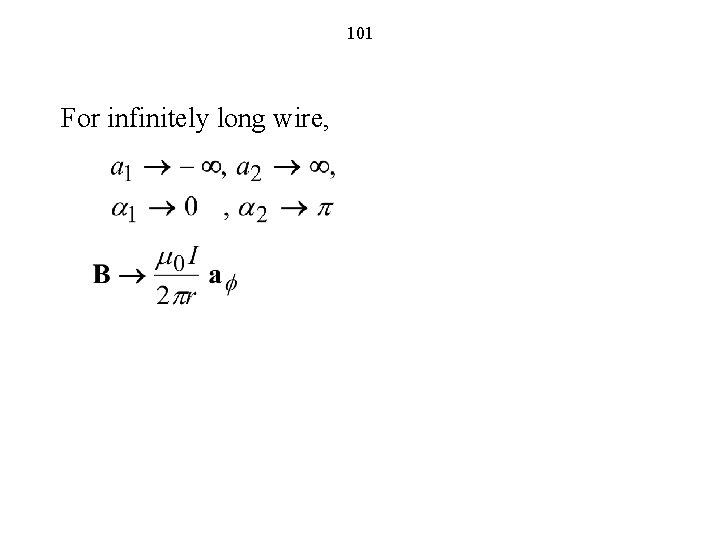 101 For infinitely long wire, 