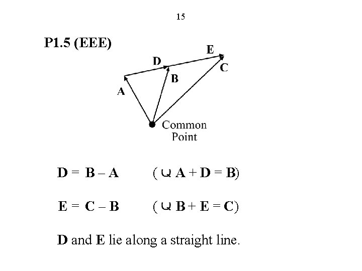 15 P 1. 5 (EEE) D = B – A ( A + D