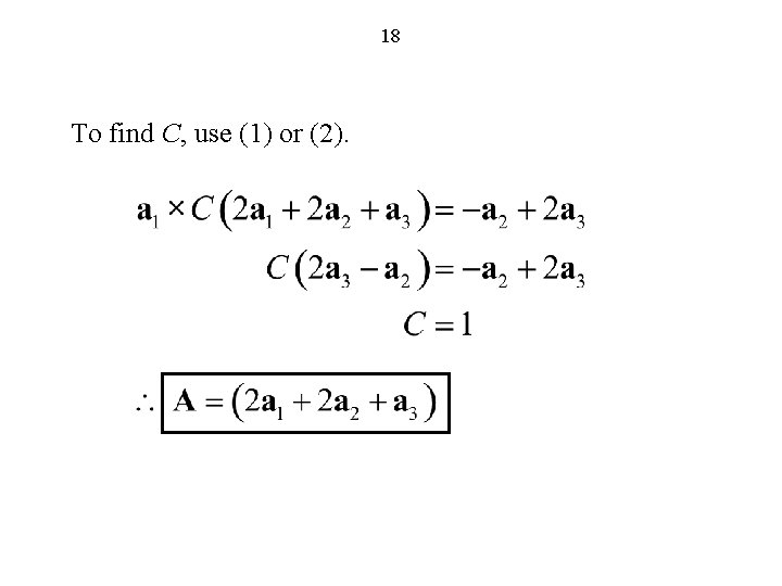 18 To find C, use (1) or (2). 