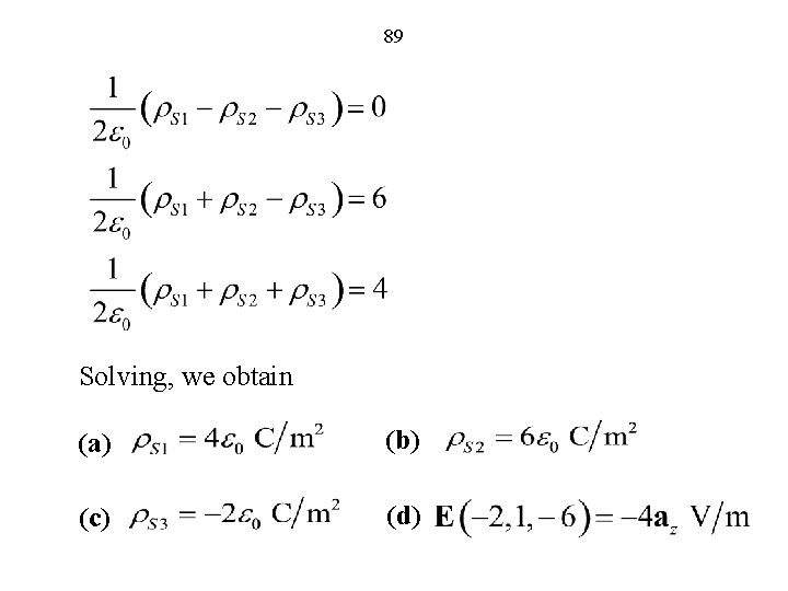 89 Solving, we obtain (a) (b) (c) (d) 