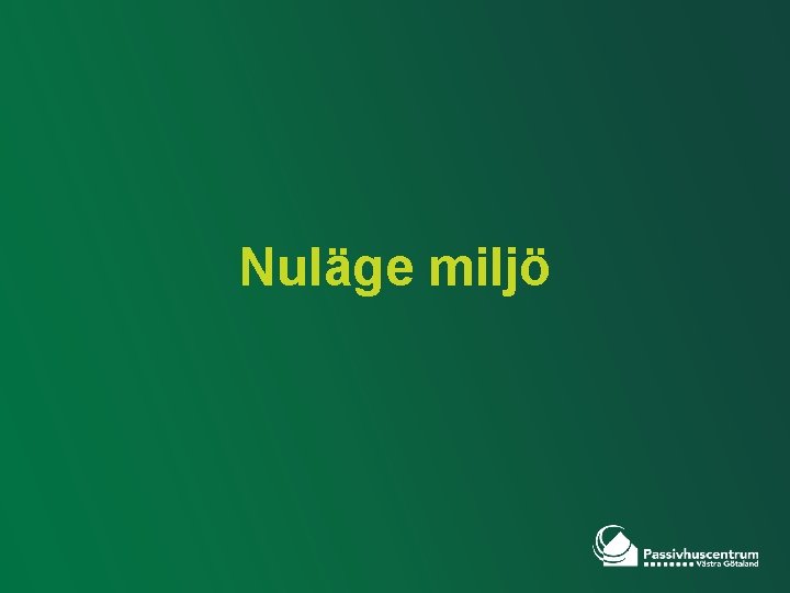 Nuläge miljö 