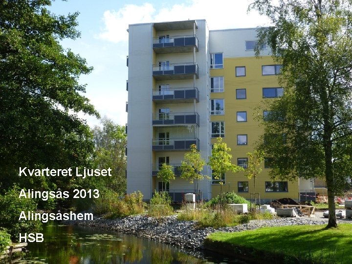 Kvarteret Ljuset Alingsås 2013 Alingsåshem HSB 