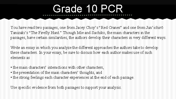 Grade 10 PCR You have read two passages, one from Jacey Choy’s “Red Cranes” Grade 10 PCR You have read two passages, one from Jacey Choy’s “Red Cranes”