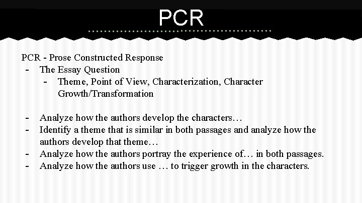 PCR - Prose Constructed Response - The Essay Question - Theme, Point of View, PCR - Prose Constructed Response - The Essay Question - Theme, Point of View,