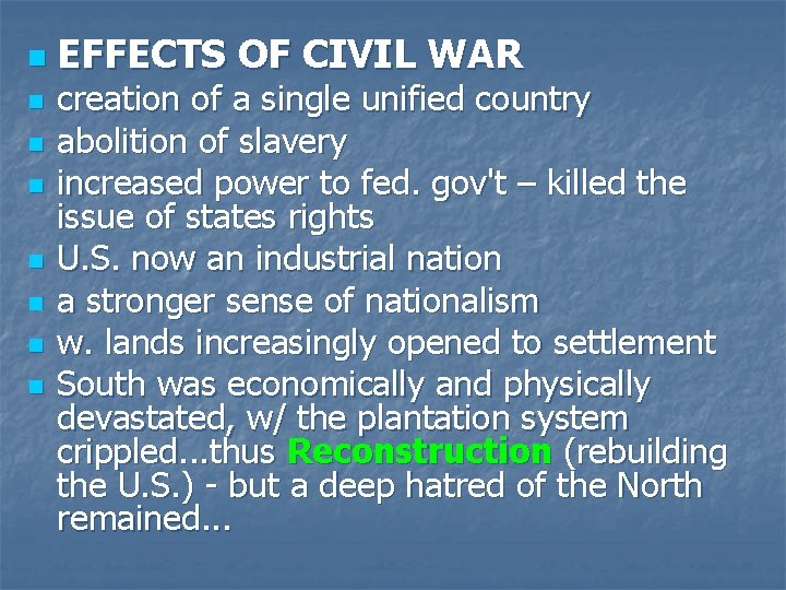 n n n n EFFECTS OF CIVIL WAR creation of a single unified country