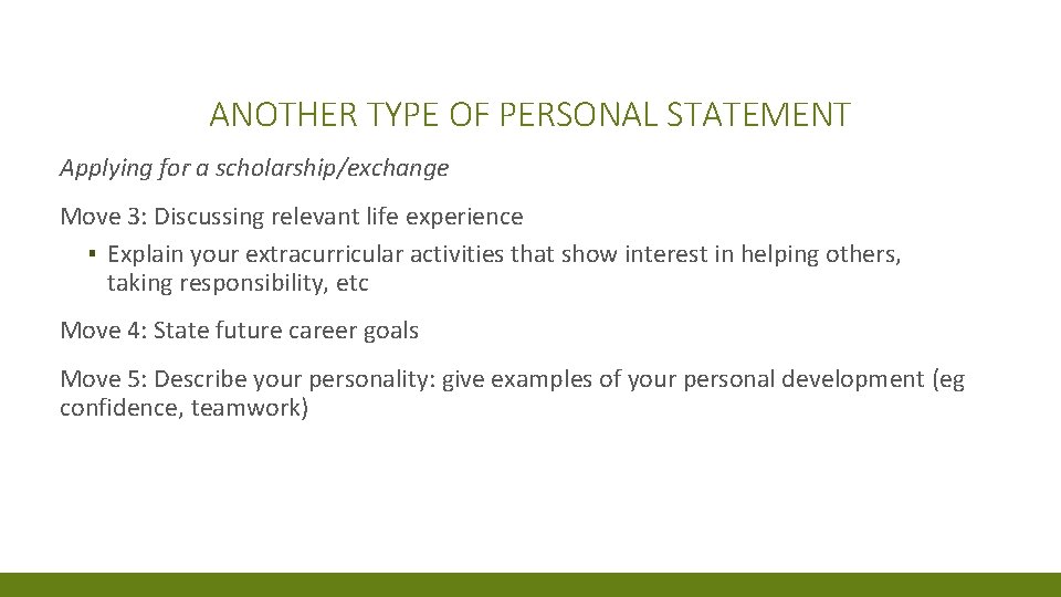 ANOTHER TYPE OF PERSONAL STATEMENT Applying for a scholarship/exchange Move 3: Discussing relevant life