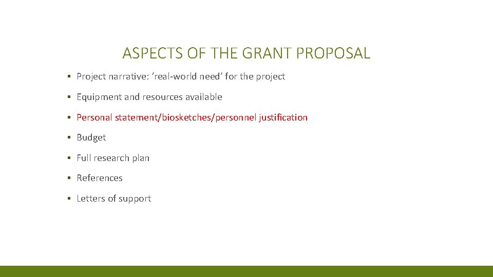 ASPECTS OF THE GRANT PROPOSAL ▪ Project narrative: ‘real-world need’ for the project ▪