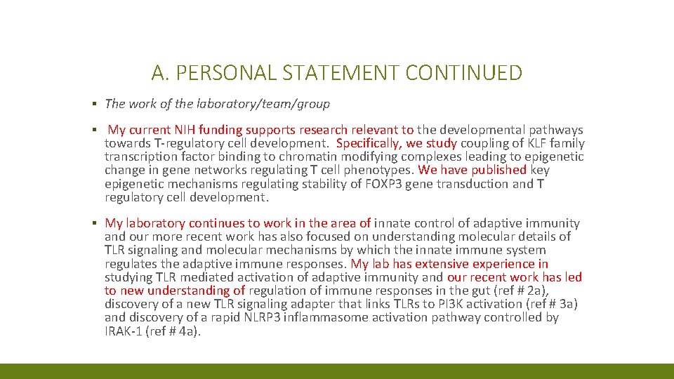 A. PERSONAL STATEMENT CONTINUED ▪ The work of the laboratory/team/group ▪ My current NIH