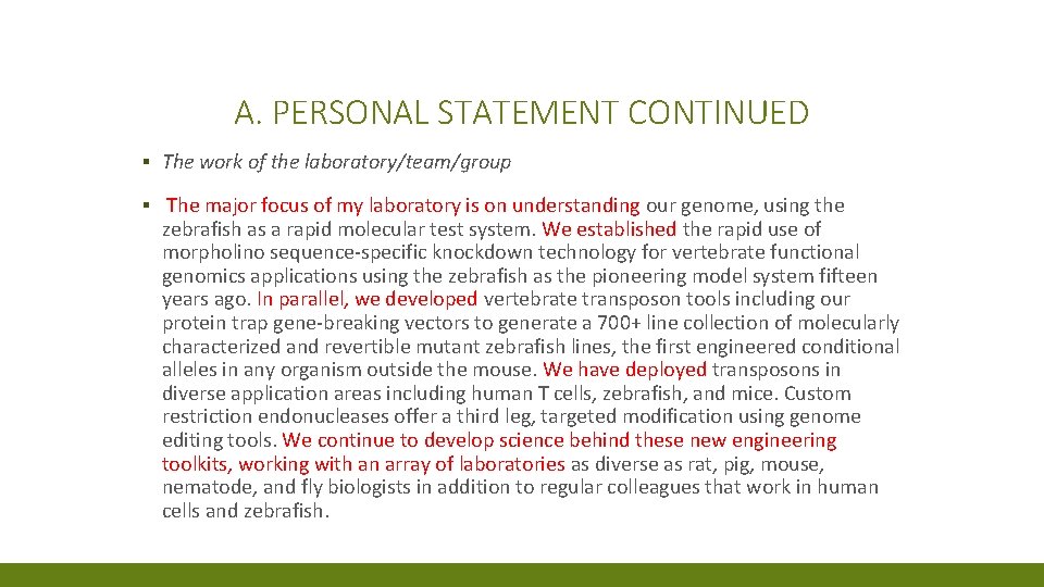 A. PERSONAL STATEMENT CONTINUED ▪ The work of the laboratory/team/group ▪ The major focus