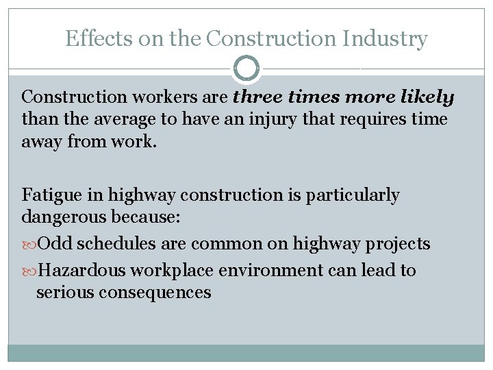 Effects on the Construction Industry Construction workers are three times more likely than the