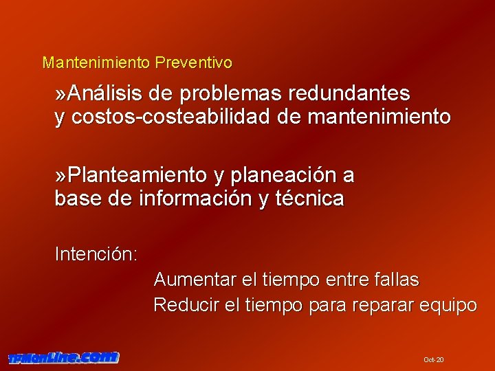 Mantenimiento Preventivo » Análisis de problemas redundantes y costos-costeabilidad de mantenimiento » Planteamiento y