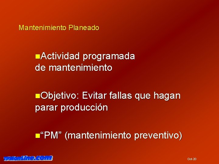 Mantenimiento Planeado n. Actividad programada de mantenimiento n. Objetivo: Evitar fallas que hagan parar