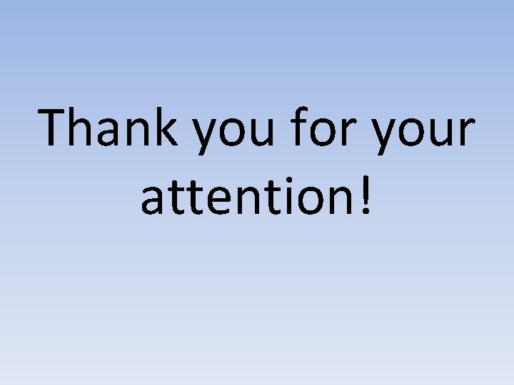 Thank you for your attention! 