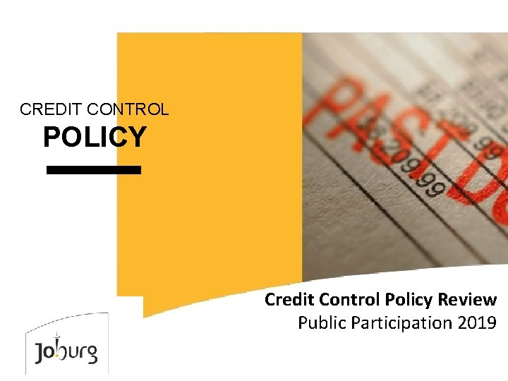 CREDIT CONTROL POLICY Credit Control Policy Review Public Participation 2019 