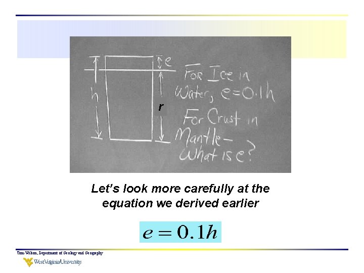 r Let’s look more carefully at the equation we derived earlier Tom Wilson, Department