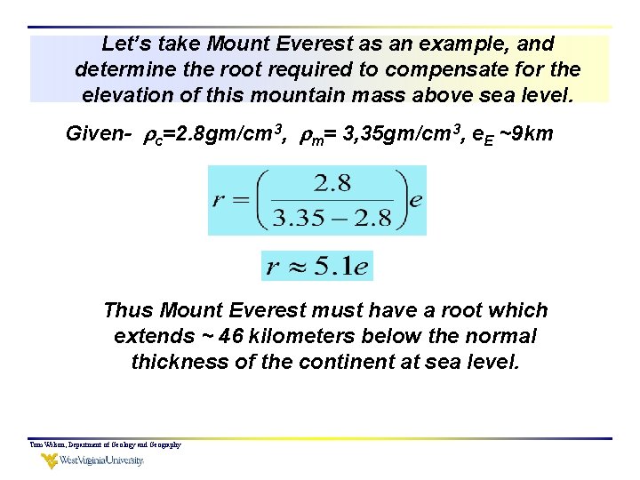 Let’s take Mount Everest as an example, and determine the root required to compensate