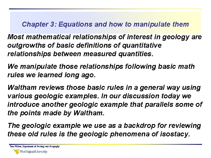 Chapter 3: Equations and how to manipulate them Most mathematical relationships of interest in