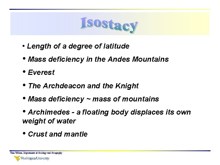  • Length of a degree of latitude • Mass deficiency in the Andes