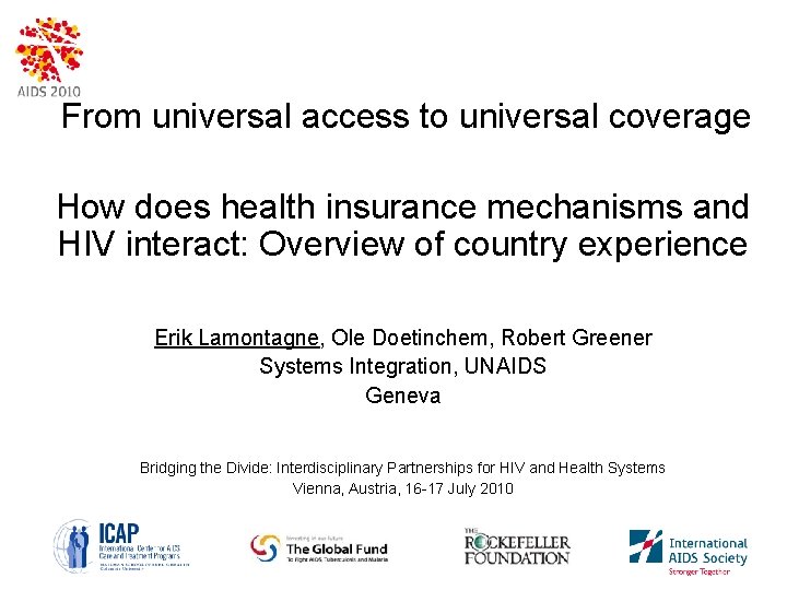 From universal access to universal coverage How does health insurance mechanisms and HIV interact: