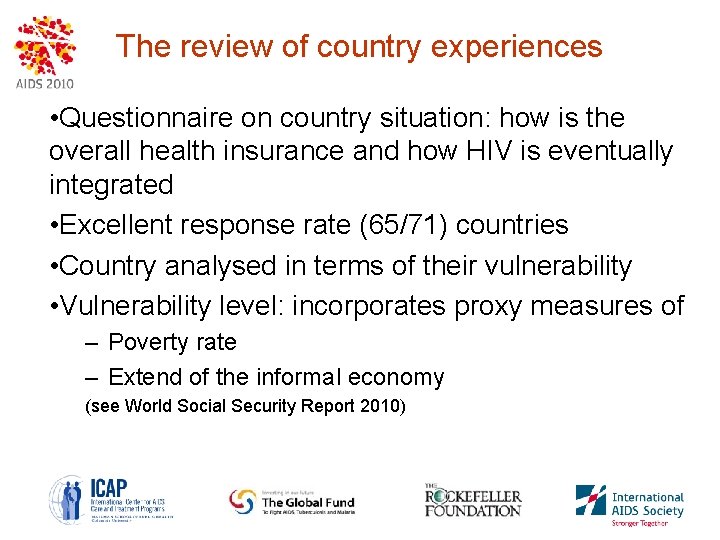 The review of country experiences • Questionnaire on country situation: how is the overall