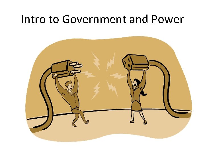 Intro to Government and Power 