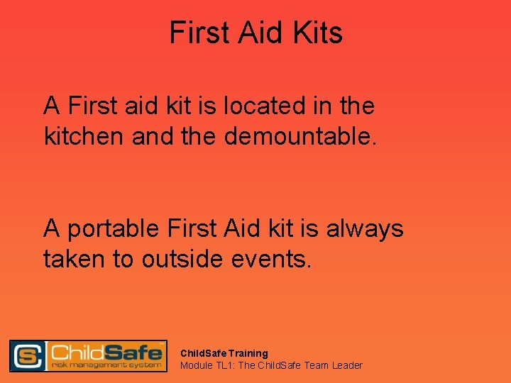 First Aid Kits A First aid kit is located in the kitchen and the