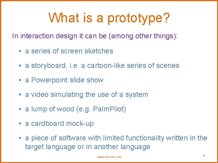 What is a prototype? In interaction design it can be (among other things): • What is a prototype? In interaction design it can be (among other things): •