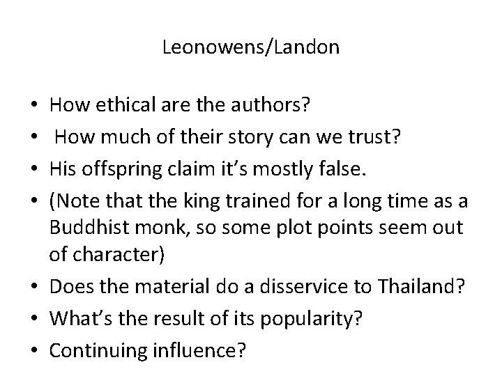 Leonowens/Landon How ethical are the authors? How much of their story can we trust?