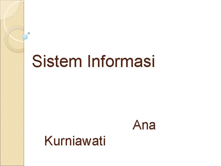 Sistem Informasi Ana Kurniawati 