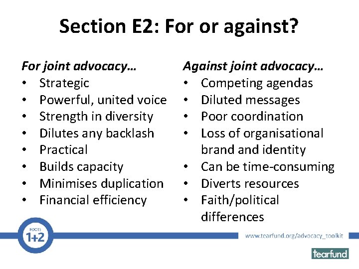Section E 2: For or against? For joint advocacy… • Strategic • Powerful, united
