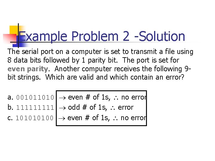 Example Problem 2 -Solution The serial port on a computer is set to transmit