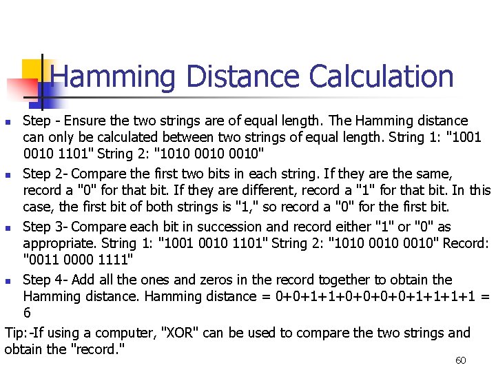 Hamming Distance Calculation Step - Ensure the two strings are of equal length. The