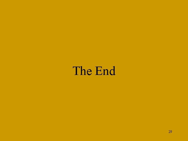 The End 29 