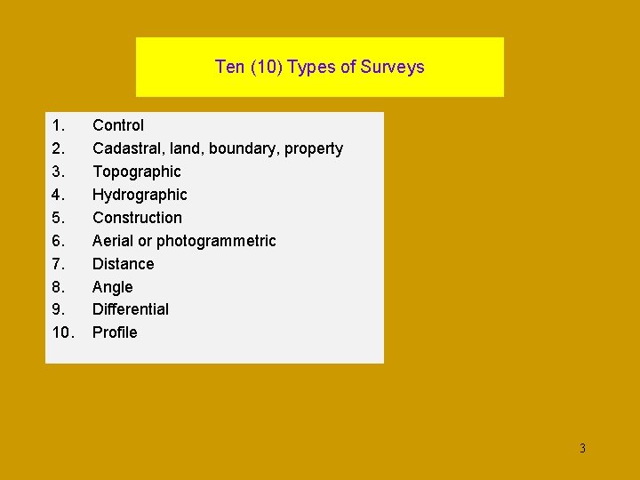 Ten (10) Types of Surveys 1. 2. 3. 4. 5. 6. 7. 8. 9.