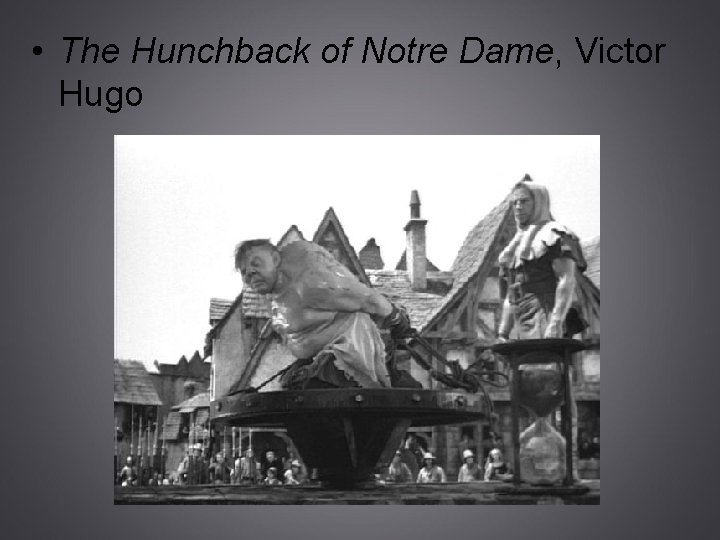  • The Hunchback of Notre Dame, Victor Hugo 